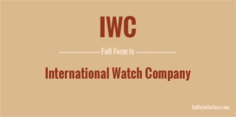 what does iwc stand for|iwc meaning in text.